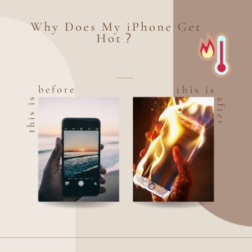 Why Does My iPhone Get Hot？
