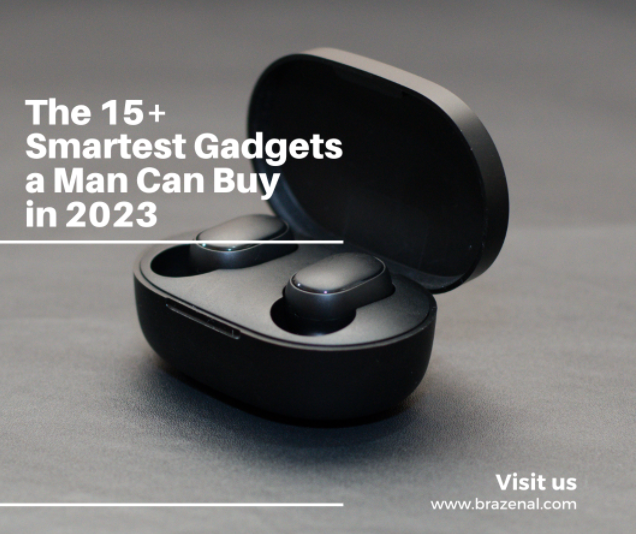 The 15+ Smartest Gadgets a Man Can Buy in 2023