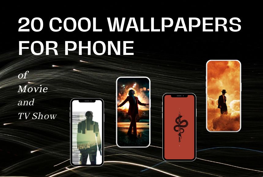20 Cool Wallpapers for Phone about Movie and TV Shows