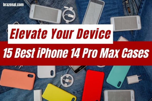 Elevate Your Device: 15 Best IPhone 14 Pro Max Cases